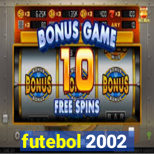 futebol 2002